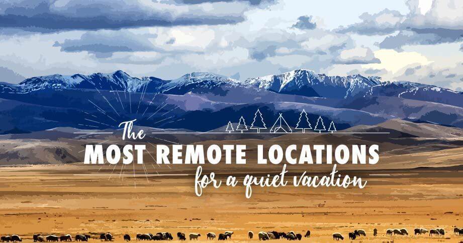 Remote Locations for Post Lockdown Vacations